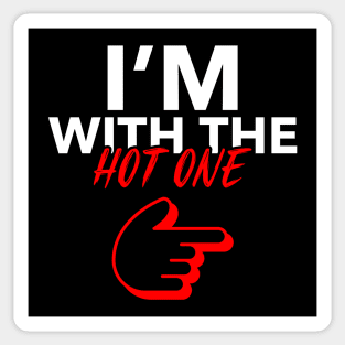 I'm with the HOT one Sticker